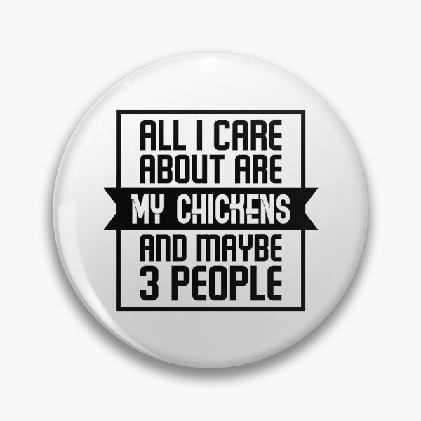 Item preview,  All I Care About Are My Chickens And Maybe 3 People designed and sold by T-shirt For You.