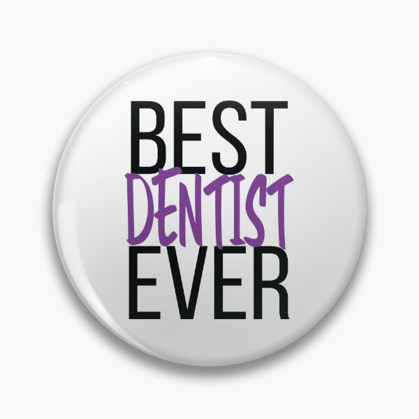 Item preview, Best Dentist Ever designed and sold by ProjectX23.