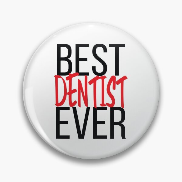 Item preview, Best Dentist Ever designed and sold by ProjectX23.