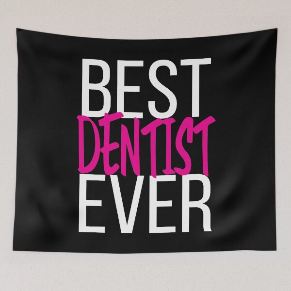 Item preview, Best Dentist Ever designed and sold by ProjectX23.