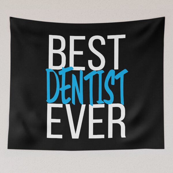 Item preview, Best Dentist Ever designed and sold by ProjectX23.