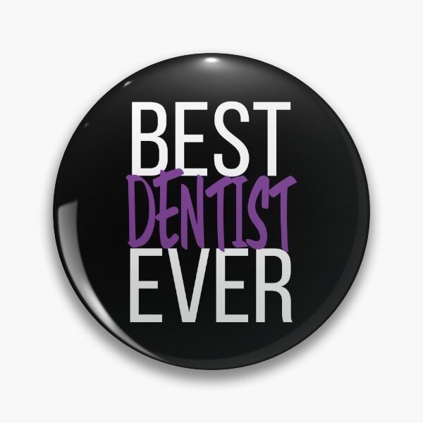 Item preview, Best Dentist Ever designed and sold by ProjectX23.