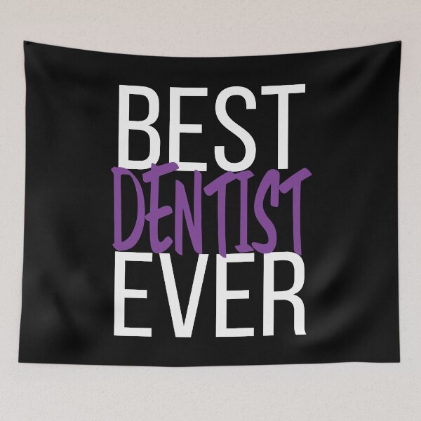 Item preview, Best Dentist Ever designed and sold by ProjectX23.