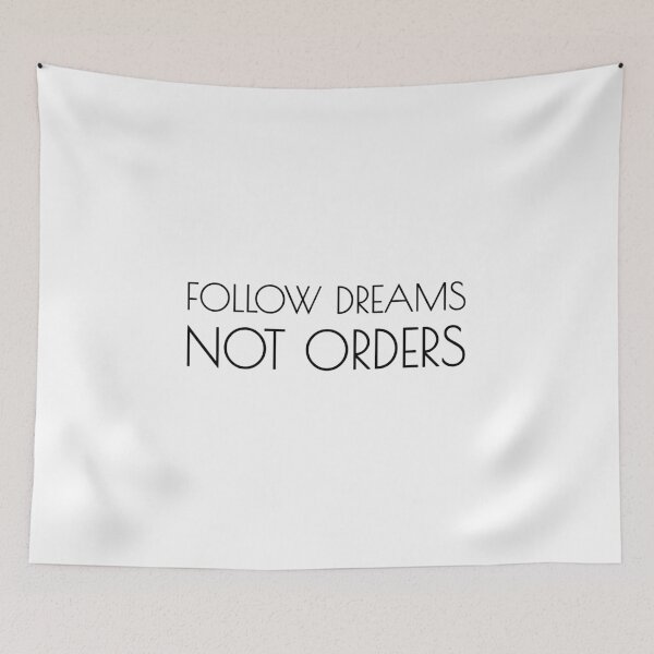 Item preview, Follow dreams not orders, Dreamer, Plans, Future designed and sold by cyhdesign.