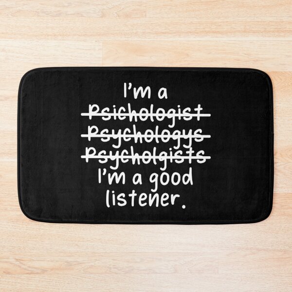 Item preview, I'm an Psychologist, I'm a Good Listener - Misspelled designed and sold by livegood.