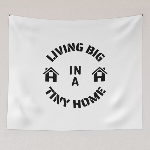 Item preview, Living Big In A Tiny Home - Black Text designed and sold by DrawingBoard.