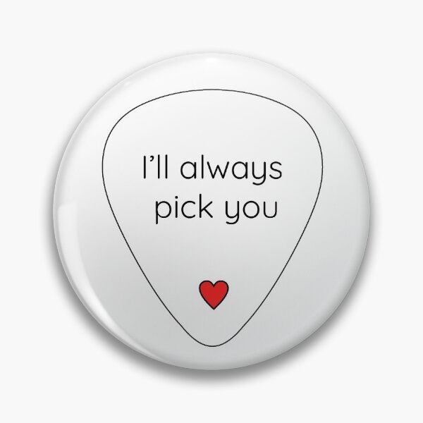 Item preview, Cute Valentine 'I'll always pick you' guitar pick pun designed and sold by PinkSunshineRay.