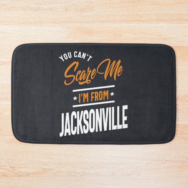 Item preview, You Can't Scare Me I'm From Jacksonville designed and sold by cidolopez.