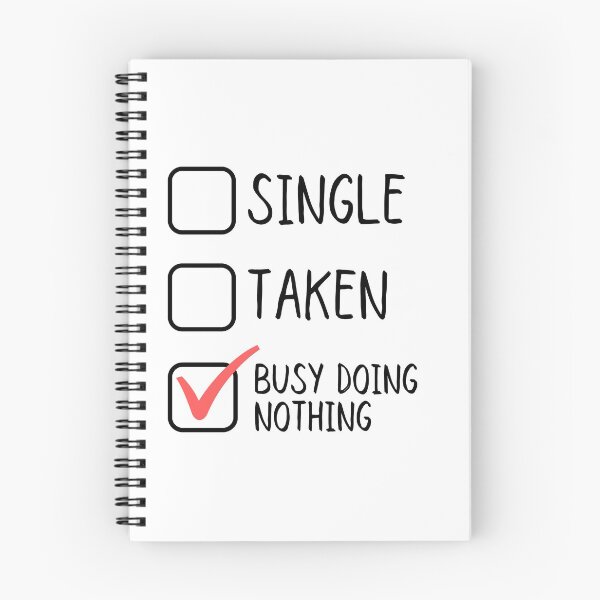 Item preview, Single Taken Busy Doing Nothing designed and sold by m95sim.