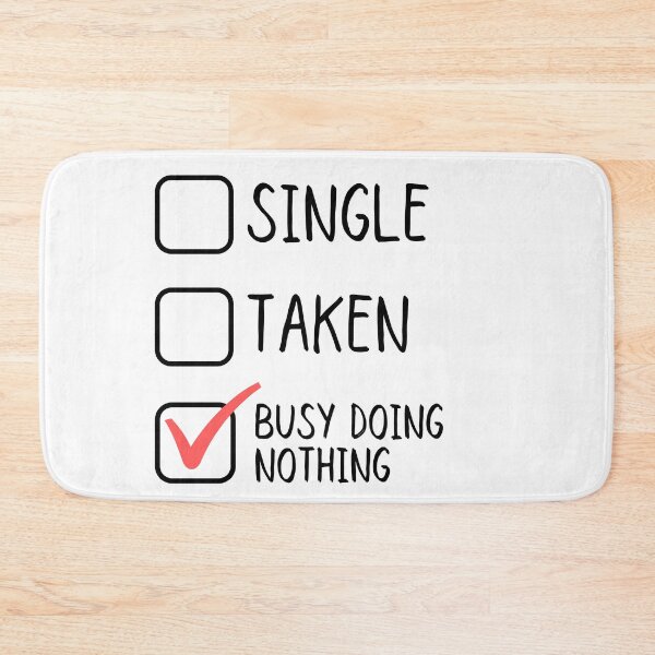 Item preview, Single Taken Busy Doing Nothing designed and sold by m95sim.