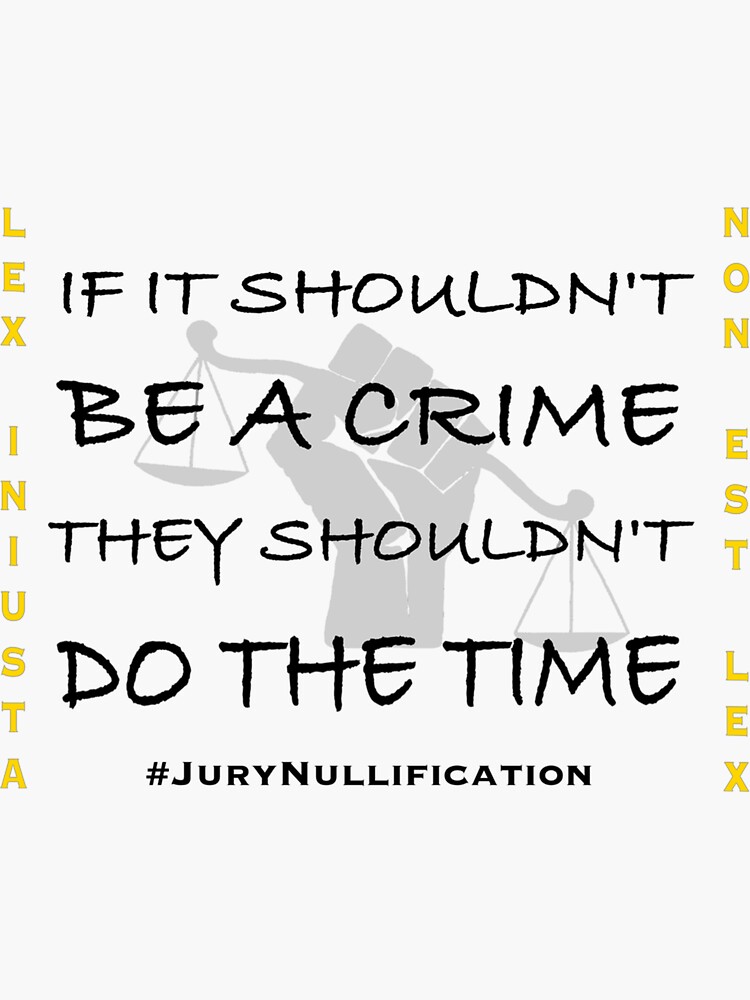 Jury Nullification Sticker By Ripebananas Redbubble 