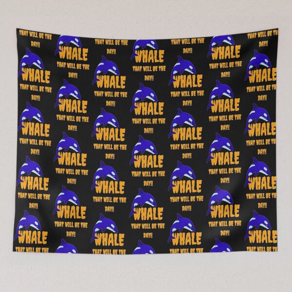 Item preview, Whale pun design,Whale that will be the day, Whale Animal Pun,Fun Design. designed and sold by Adri Barnard.