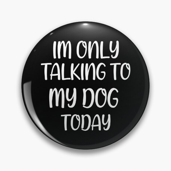 Item preview, Im Only Talking To My Dog Today Classic T-shirt- Funny Gift For Dog Lover Shirt  designed and sold by Achrafilla1.