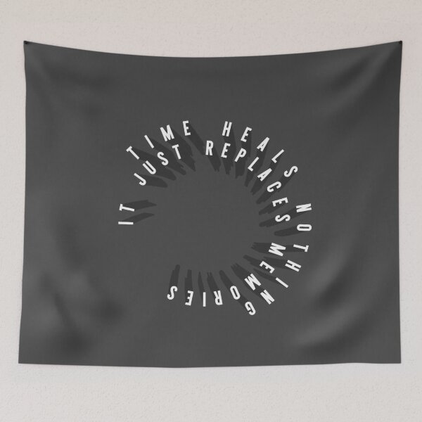 Item preview, TIME HEALS NOTHING designed and sold by azified.