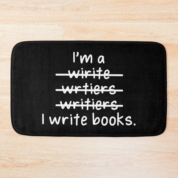 Item preview, I'm a Writer, I Write Books - Misspelled designed and sold by livegood.