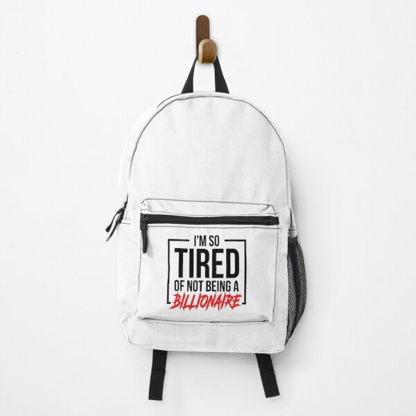Item preview, I'm So Tired Of Not Being A Billionaire designed and sold by T-shirt For You.