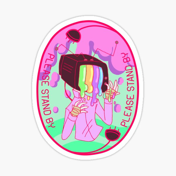 Please Stand By Sticker