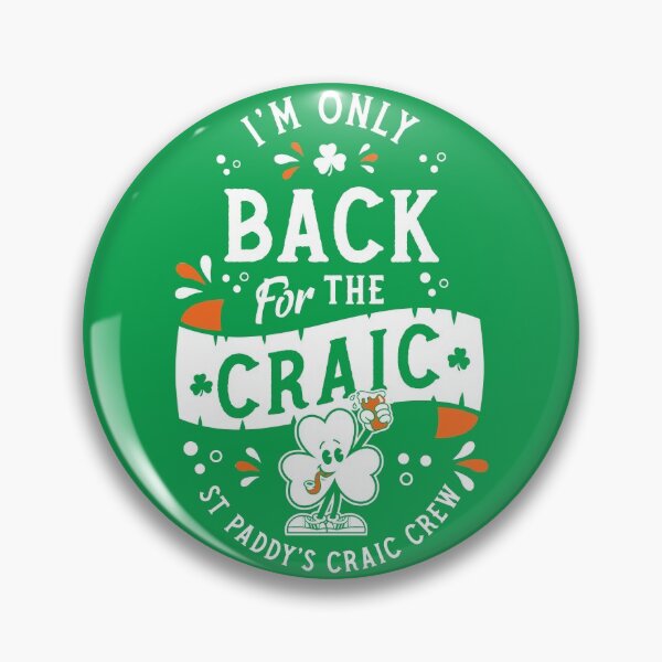 Item preview, I'm Only Back for the Craic - St Paddy's Day - Shamrock - Craic Crew designed and sold by Nemons.