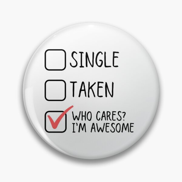 Item preview, Single Taken Who Cares I'm Awesome designed and sold by m95sim.