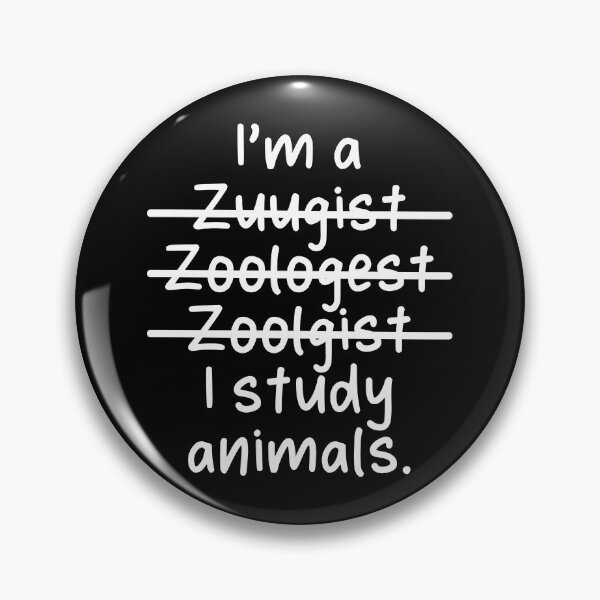 Item preview, I'm a Zoologist, I Study Animals - Misspelled designed and sold by livegood.