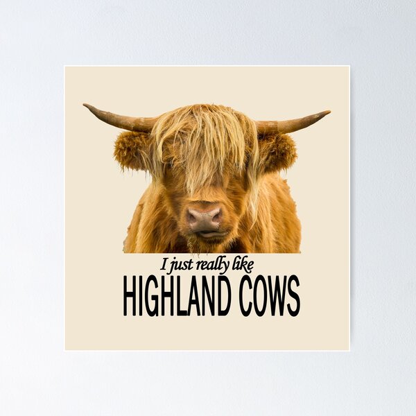 Item preview, I Really Just Like Highland Cows designed and sold by JStanley19.