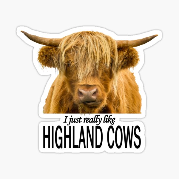Item preview, I Really Just Like Highland Cows designed and sold by JStanley19.