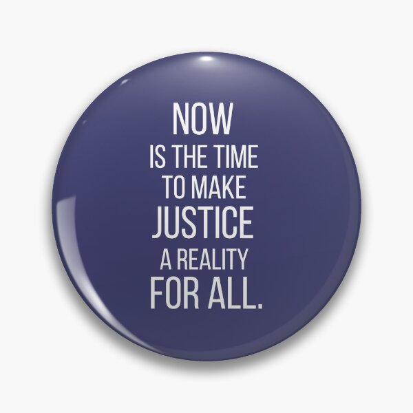 Item preview, Now Is The Time To Make Justice A Reality For All designed and sold by dacdibac.