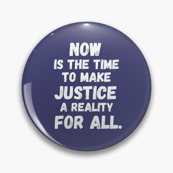 Item preview, Now Is The Time To Make Justice A Reality For All designed and sold by dacdibac.