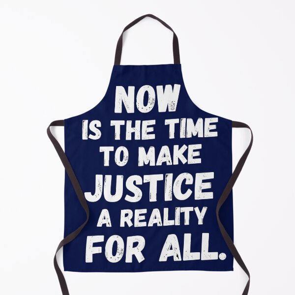 Item preview, Now Is The Time To Make Justice A Reality For All designed and sold by dacdibac.