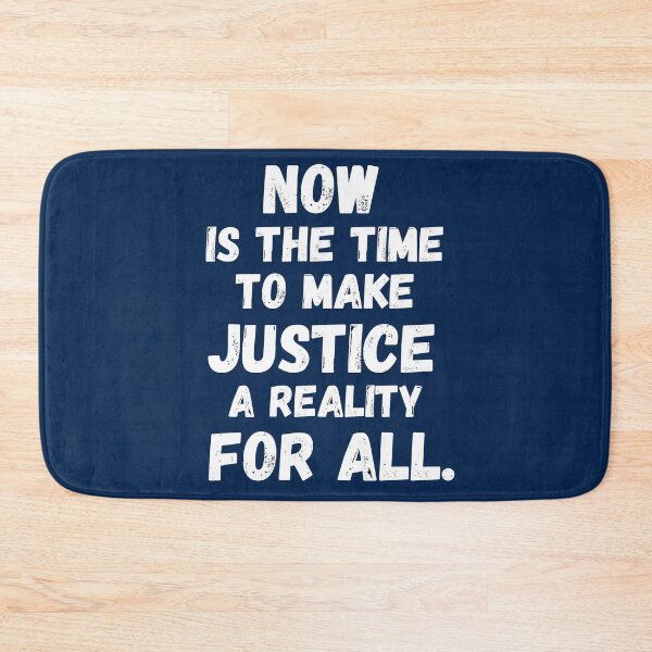 Item preview, Now Is The Time To Make Justice A Reality For All designed and sold by dacdibac.