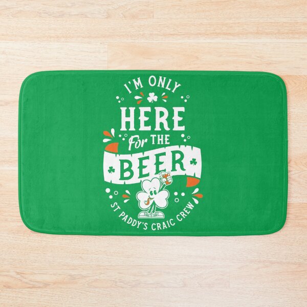 Item preview, I'm Only Here for the Beer - St Paddy's - Irish Shamrock -Craic Crew designed and sold by Nemons.