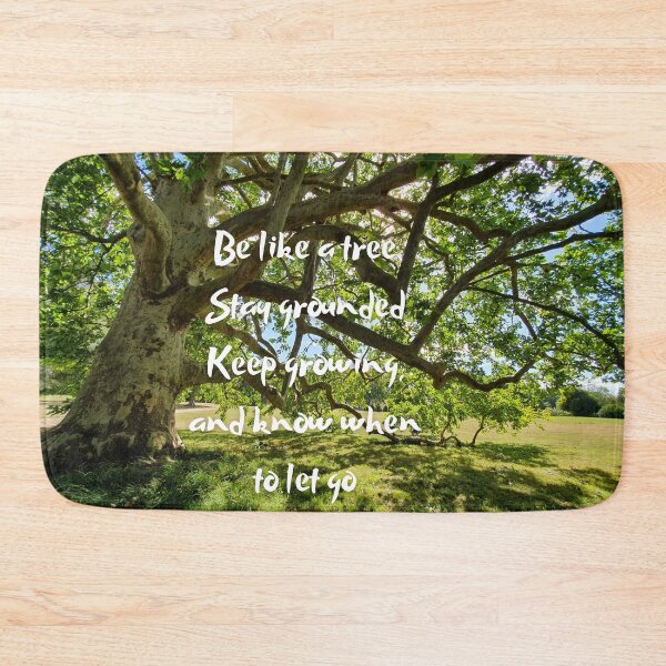 Item preview, Be like a tree: stay grounded, keep growing, and know when to let go designed and sold by Cheerocki.