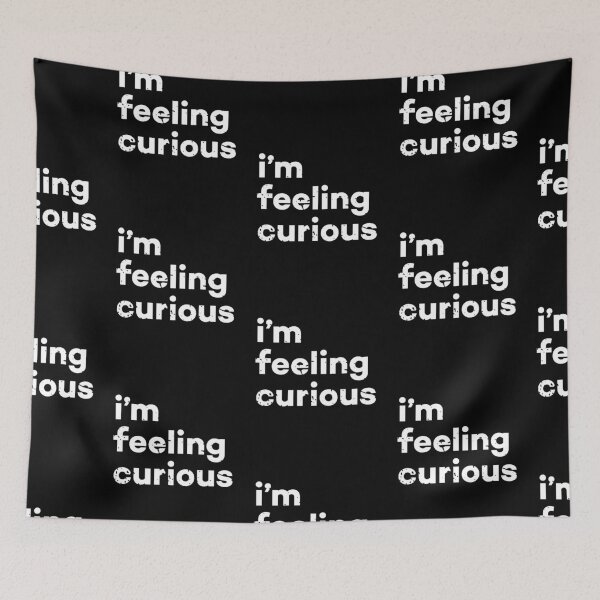 Item preview, I'm Feeling Curious Funny Saying designed and sold by Scratches Tees.
