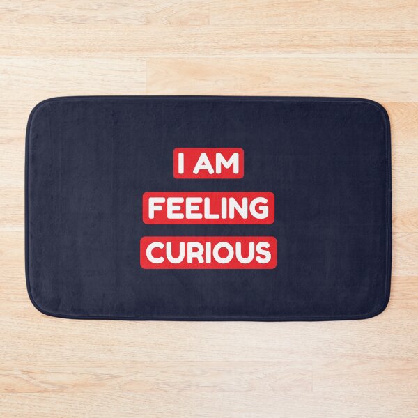 Item preview, I'm Feeling Curious Funny Saying designed and sold by Scratches Tees.