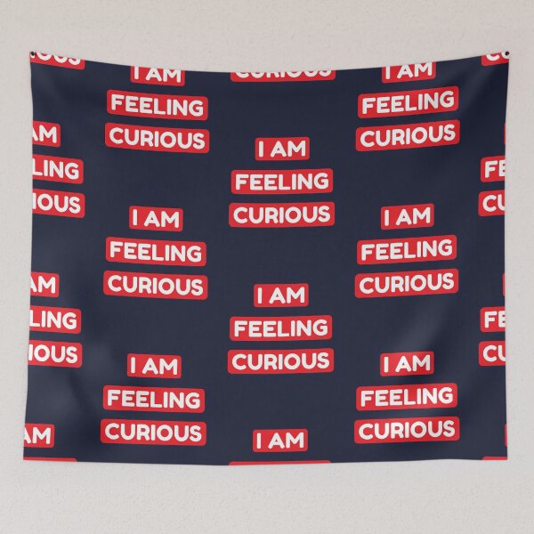Item preview, I'm Feeling Curious Funny Saying designed and sold by Scratches Tees.