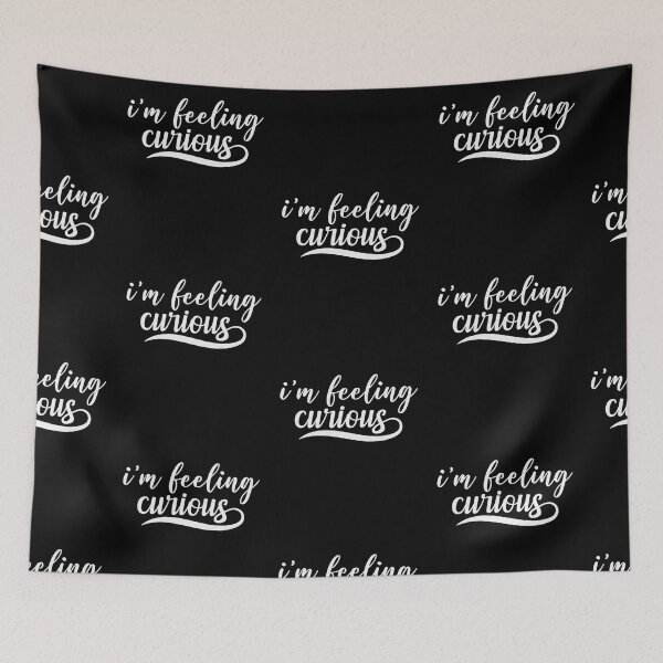 Item preview, I'm Feeling Curious Funny Quote designed and sold by Scratches Tees.
