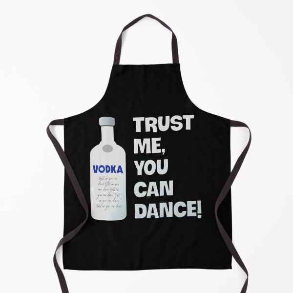 Item preview, Trust me, you can dance - Vodka funny designed and sold by Happy Puppy Print On Demand.