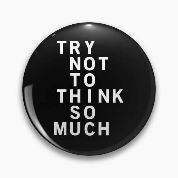 Item preview, Try Not To Think So Much - Funny Best Gift Ideas designed and sold by NDTStore.