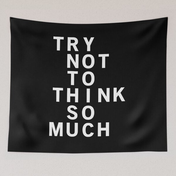 Item preview, Try Not To Think So Much - Funny Best Gift Ideas designed and sold by NDTStore.