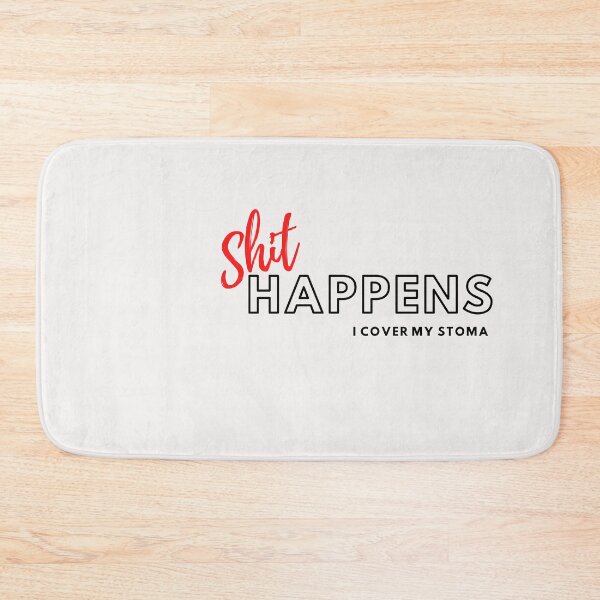 Item preview, Shit happens I cover my Stoma designed and sold by TheOrificeFlow.