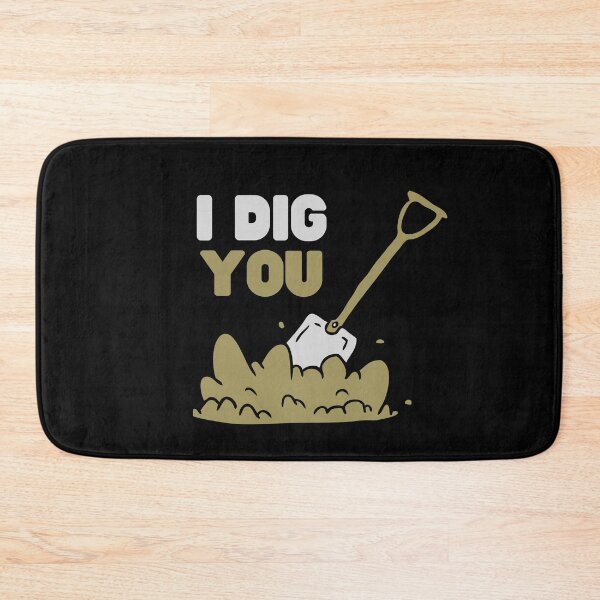 Item preview, I Dig You Love Hate For Your Loved One Sarcasm designed and sold by WarmlyGreetings.