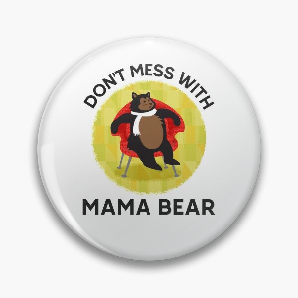 Item preview, Womens Dont Mess With Mama Bear -Funny Best Gift Idea Mothers Day Birthday designed and sold by NDTStore.