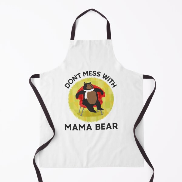 Item preview, Womens Dont Mess With Mama Bear -Funny Best Gift Idea Mothers Day Birthday designed and sold by NDTStore.