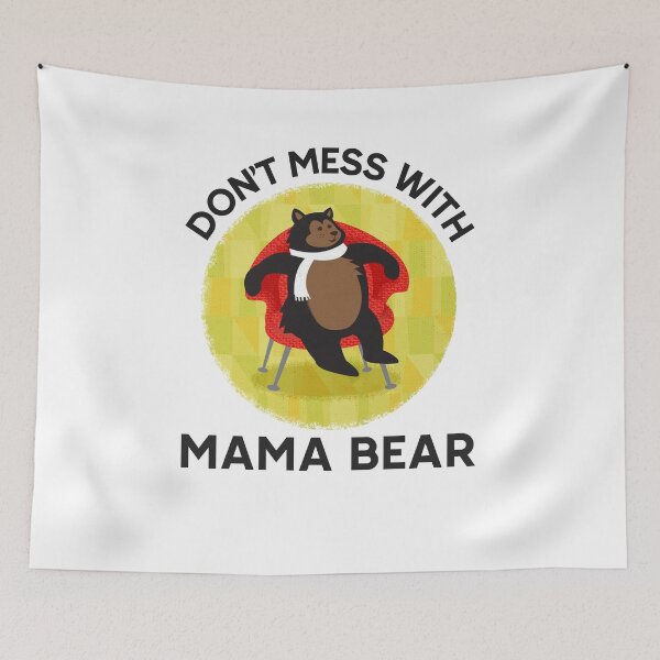 Item preview, Womens Dont Mess With Mama Bear -Funny Best Gift Idea Mothers Day Birthday designed and sold by NDTStore.