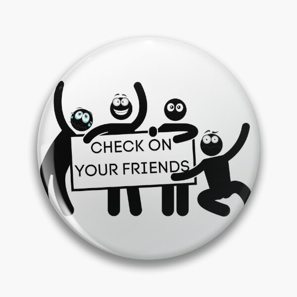 Item preview, Check on your friends, mental health check in designed and sold by Coots89.