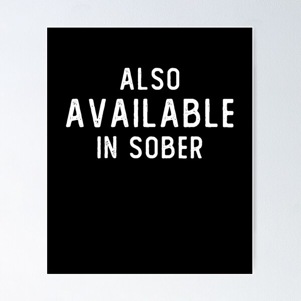 Item preview, ALSO AVAILABLE IN SOBER,funny idea tee, designed and sold by Laura J Devera ⭐⭐⭐⭐⭐.