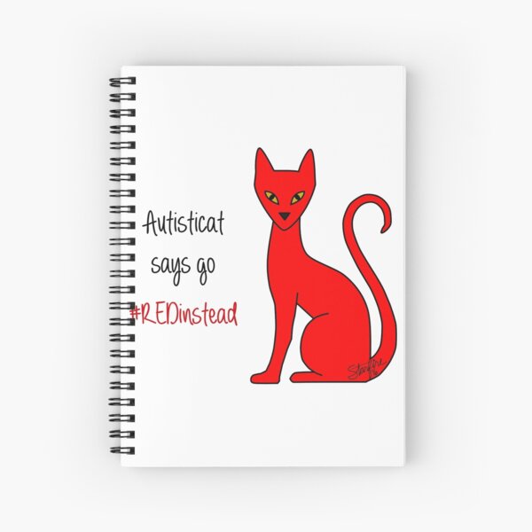 Autisticat says go #REDinstead Spiral Notebook