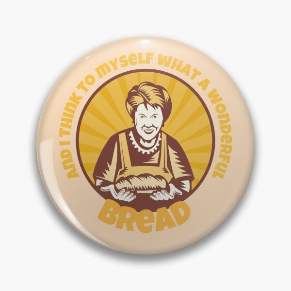 Item preview, And I Think To Myself What A Wonderful Bread designed and sold by PandaSoul.