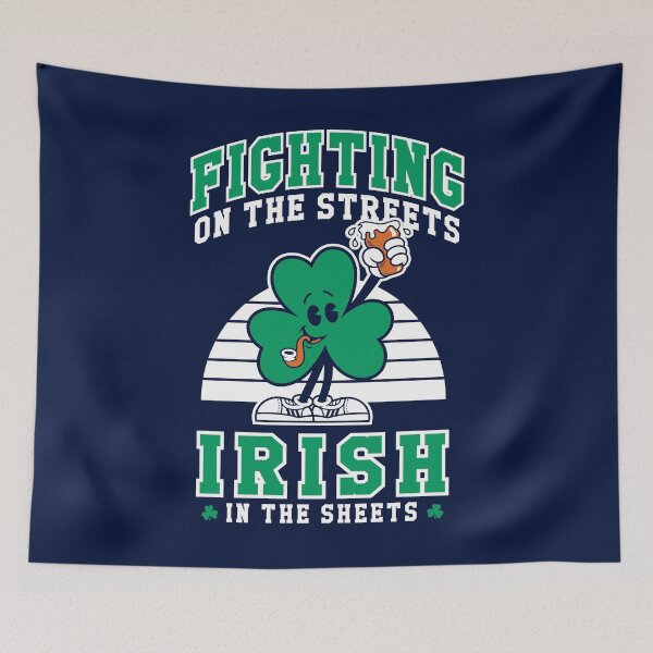 Item preview, Fighting on the Streets - Irish in the Sheets - St Paddy's Shamrock  - Craic Crew designed and sold by Nemons.