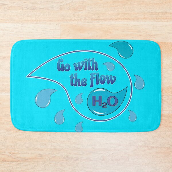 Item preview, GO WITH THE FLOW H2O WATER HYDRATION HEALTH designed and sold by Harlake.